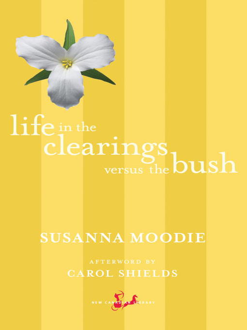 Title details for Life in the Clearings Versus the Bush by Susanna Moodie - Available